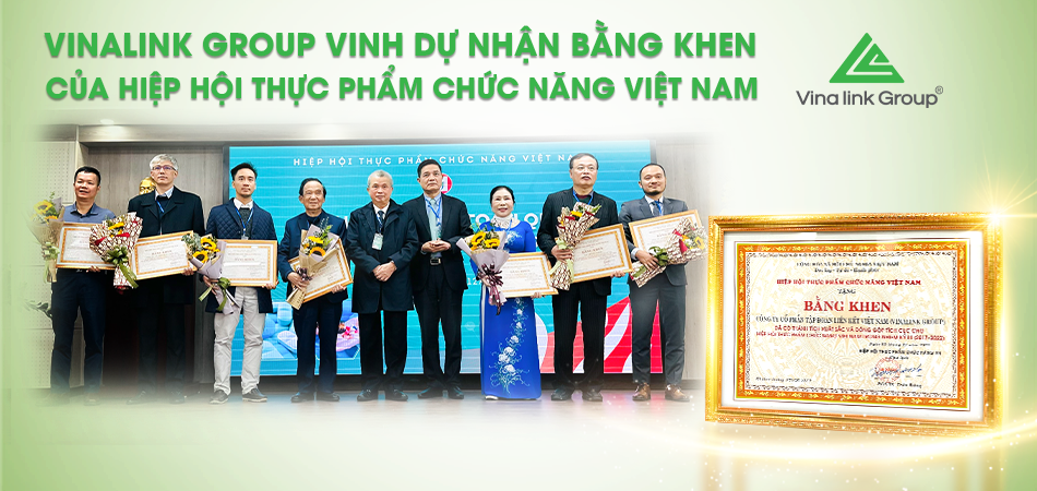 VINALINK GROUP NHẬN BẰNG KHEN TRONG ĐẠI HỘI ĐẠI BIỂU HIỆP HỘI THỰC PHẨM CHỨC NĂNG VIỆT NAM - NHIỆM KỲ IV