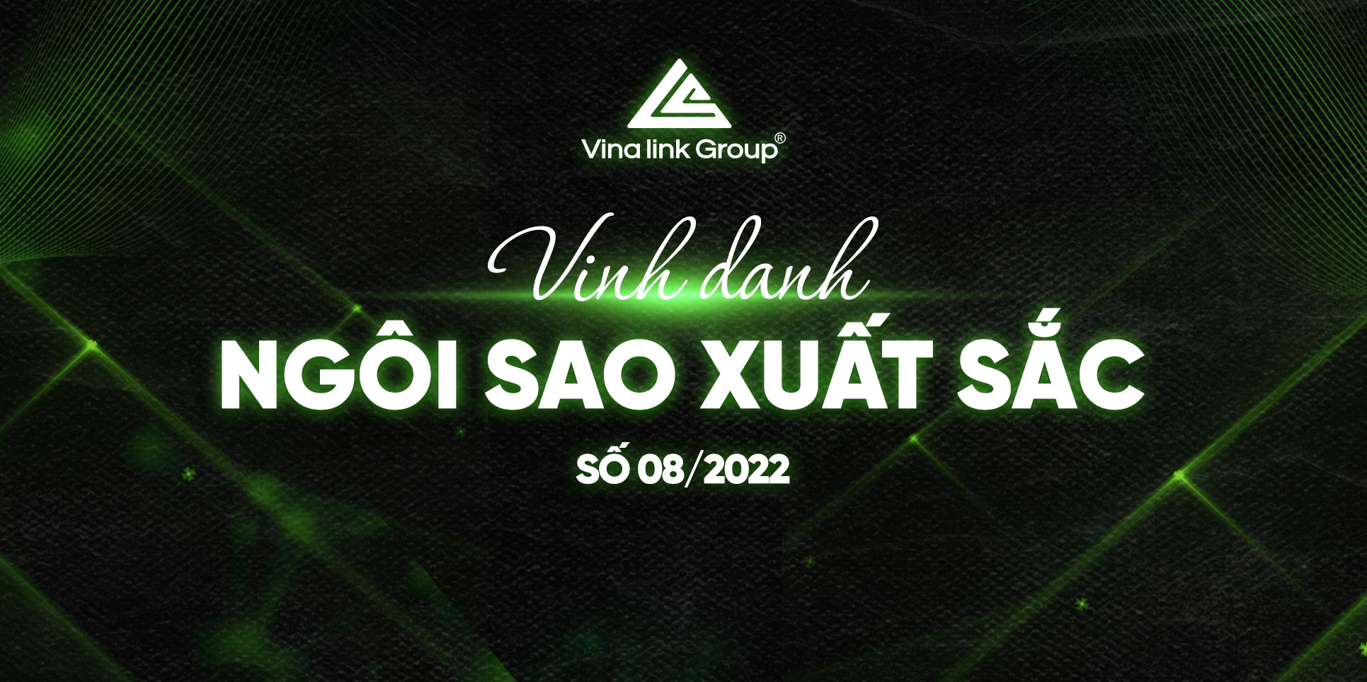 Ngôi sao VinaLink Group tháng 8/2022