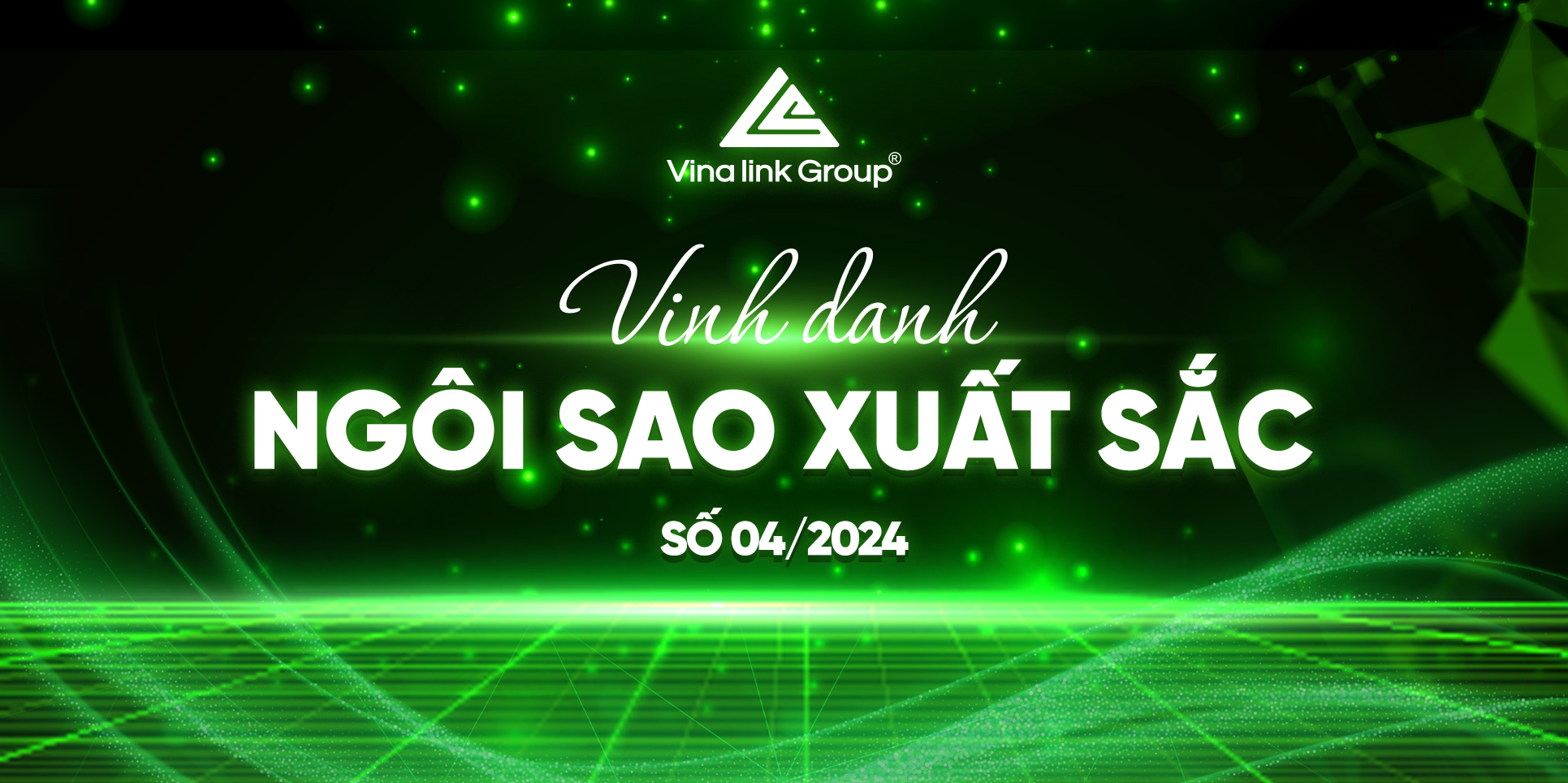 NGÔI SAO VINALINK GROUP THÁNG 04/2024