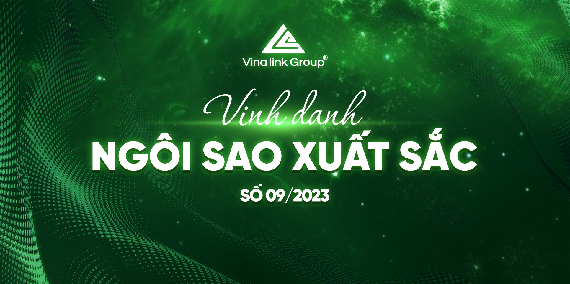 NGÔI SAO VINALINK GROUP THÁNG 9/2023