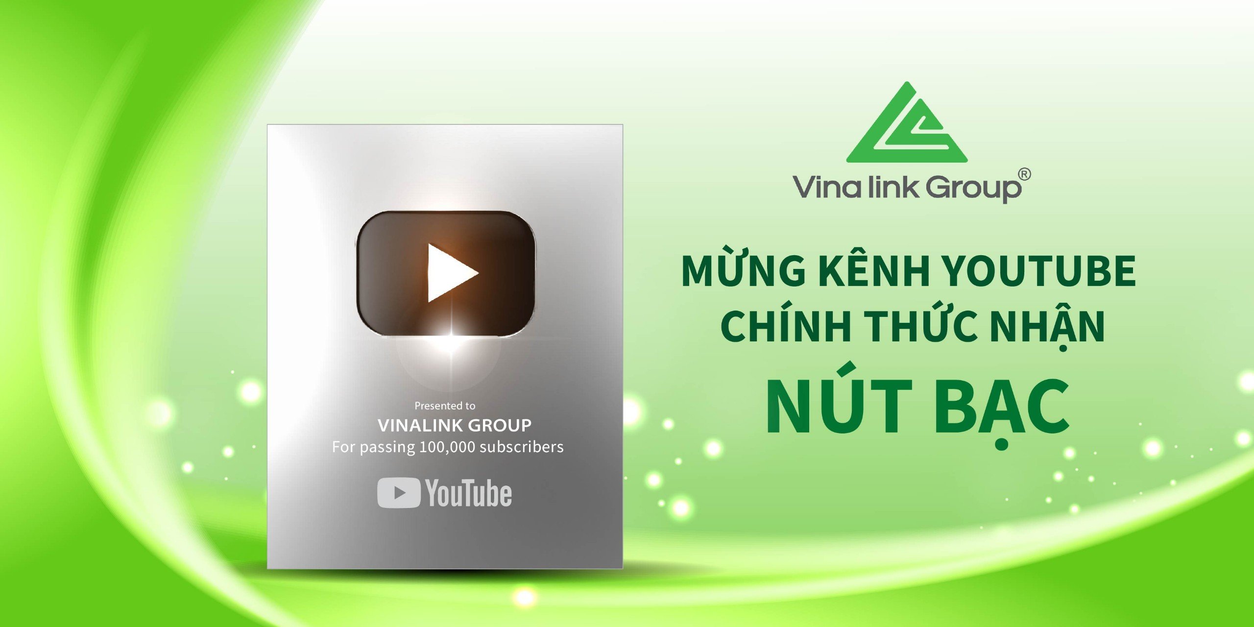 VINALINK GROUP NHẬN NÚT BẠC DANH GIÁ CỦA YOUTUBE