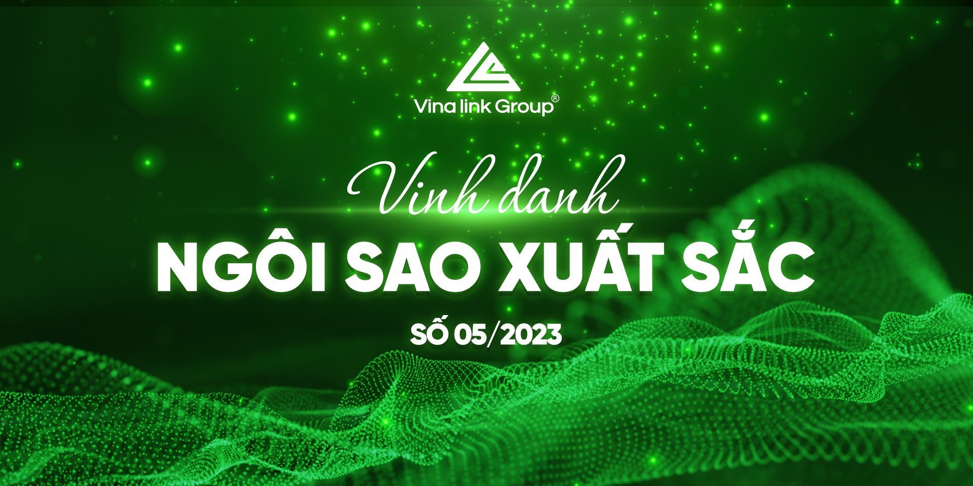 NGÔI SAO VINALINK GROUP THÁNG 5/2023