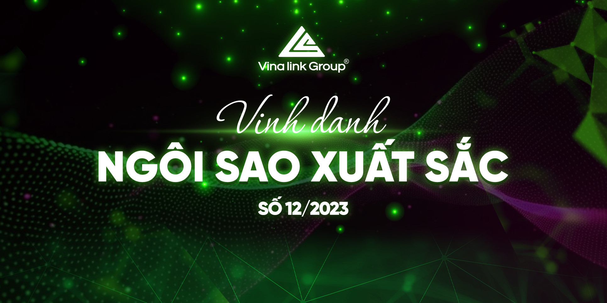 NGÔI SAO VINALINK GROUP THÁNG 12/2023