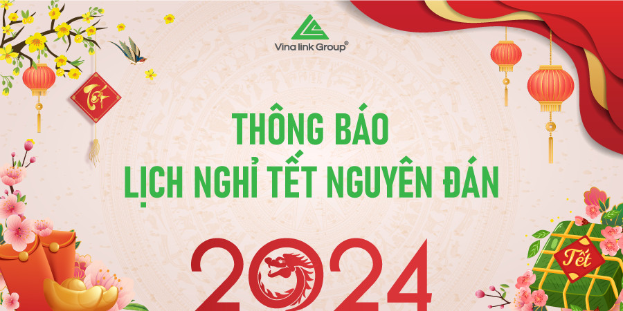 THÔNG BÁO LỊCH NGHỈ TẾT NGUYÊN ĐÁN 2024