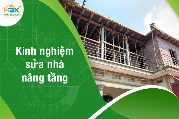 Những điều bạn cần biết và nên làm khi sửa nhà nâng tầng