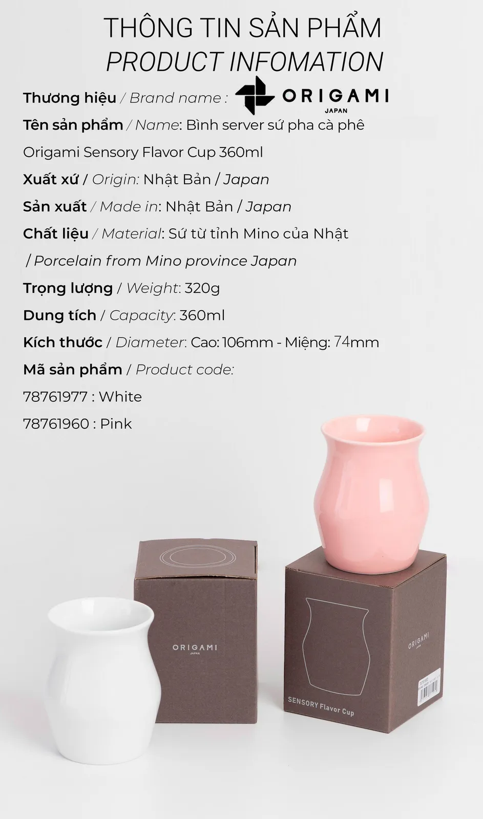 Bảng thông số ly sứ Origami Sensory Flavor Cup 360ml: sứ Mino, 320g, cao 106mm