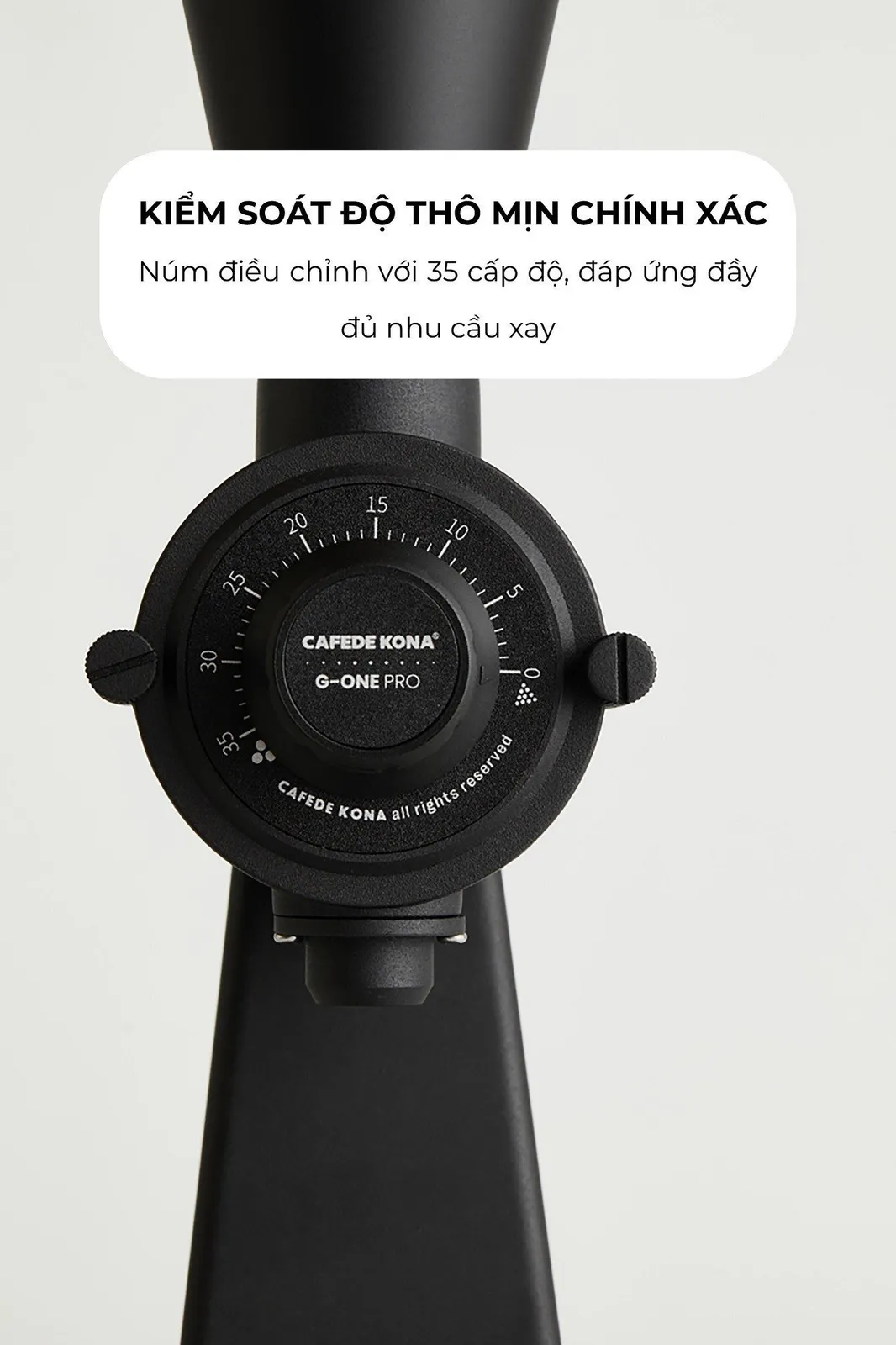 Núm điều chỉnh 35 cấp độ thô mịn của máy xay G-ONE Pro CAFE DE KONA