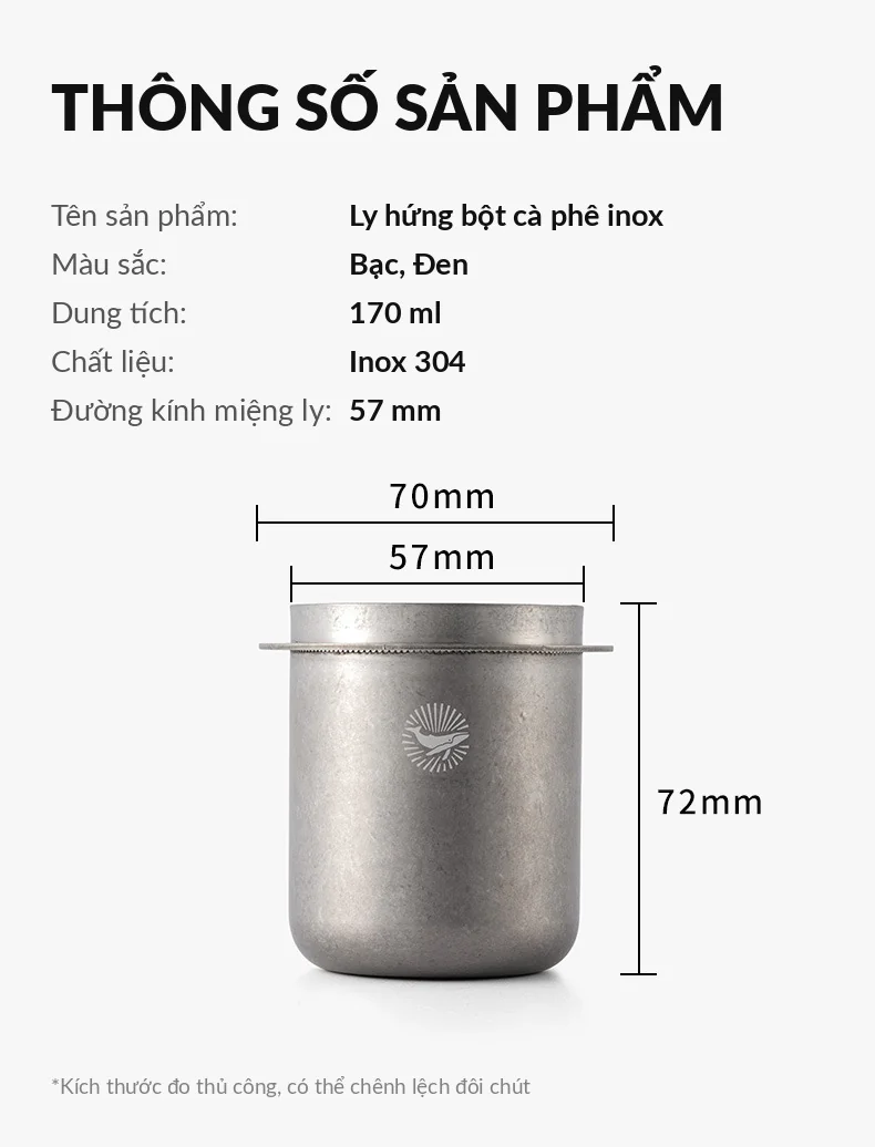Bảng thông số ly hứng bột inox 304 CAFE DE KONA: 170 ml, miệng 57 mm, vành 70 mm, cao 72 mm