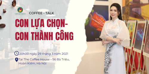 Coffee Talk:  CON LỰA CHỌN - CON THÀNH CÔNG
