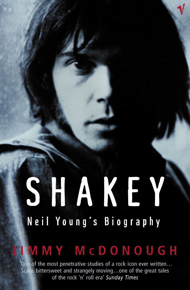 Shakey Neil Young S Biography By Jimmy Mcdonough Bookworm Hanoi