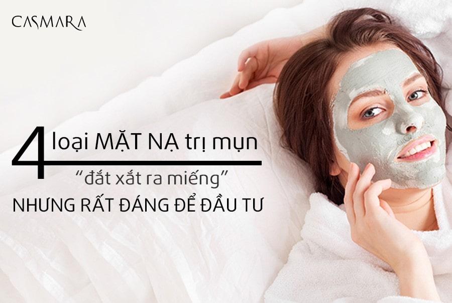 4 loại mặt nạ trị mụn “đắt xắt ra miếng” nhưng rất đáng để đầu tư