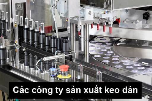 Tổng hợp các công ty sản xuất keo dán uy tín nhất hiện nay