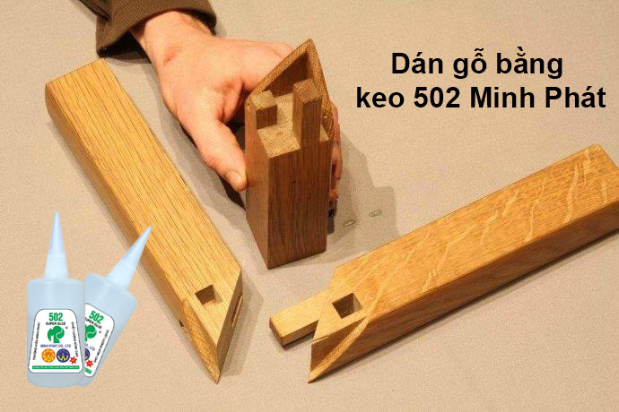 Giải đáp thắc mắc dán gỗ bằng keo 502 có được không?