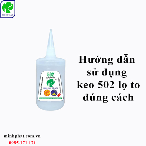 Làm thế nào để sử dụng đúng cách keo 502 lọ to