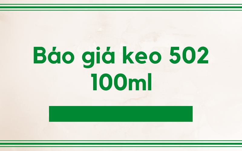 Giá bán keo 502 100ml