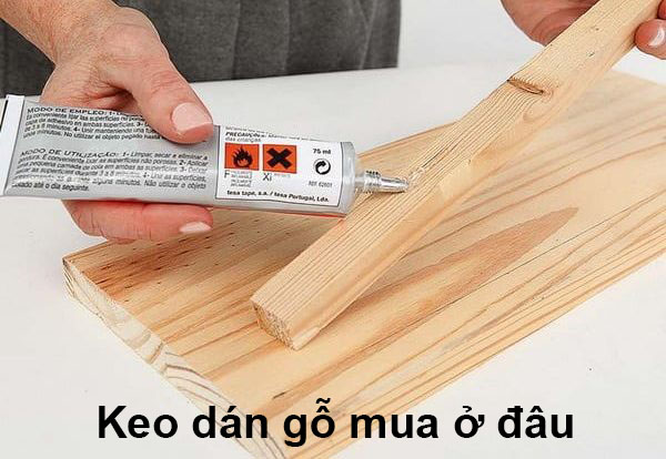 Keo dán gỗ mua ở đâu uy tín nhất? Nên lựa chọn những loại sản phẩm nào