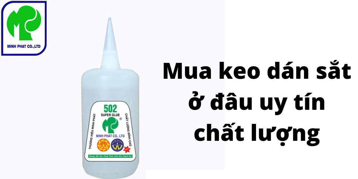 Gợi ý địa điểm phân phối keo dán sắt uy tín, chất lượng