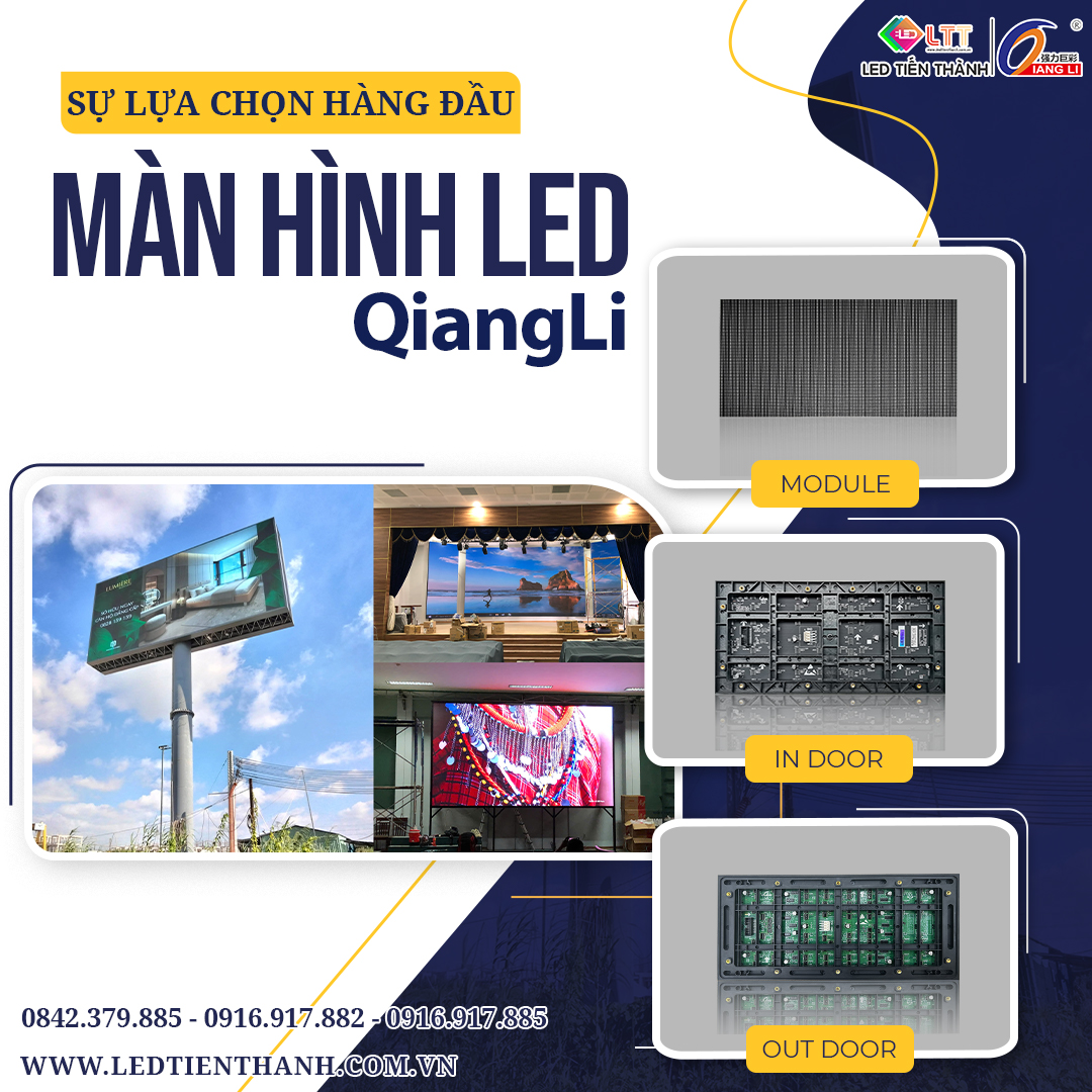 Tại Sao Màn Hình Led Qiangli Là Sự Lựa Chọn Ưu Tiên Hàng Đầu