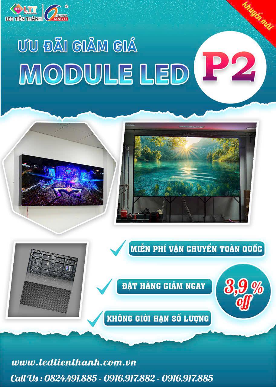 Ưu Đãi Đặc Biệt Module LED P2 Indoor – Giảm 3.9% & Miễn Phí Giao Hàng Toàn Quốc Đến Hết 31/5