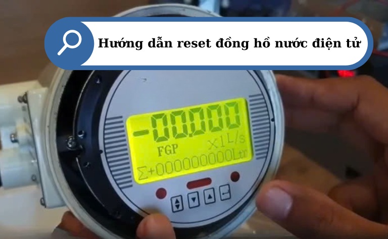 Các reset đồng hồ nước điện tử