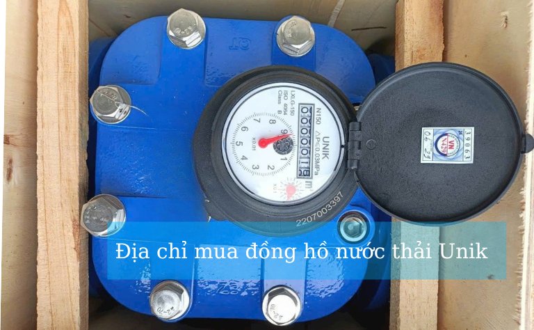Địa chỉ mua đồng hồ nước thải Unik chính hãng giá tốt