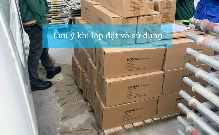 Những lưu ý khi lắp đặt và sử dụng đồng hồ nước thải Komax