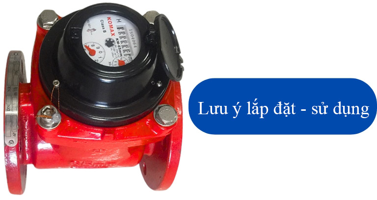 Lưu ý lắp đặt và sử dụng đồng hồ đo nước nóng Komax