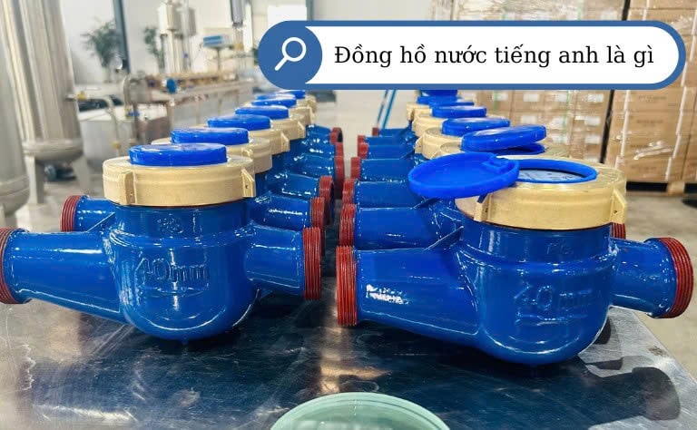 Đồng hồ nước tên tiếng anh là gì?
