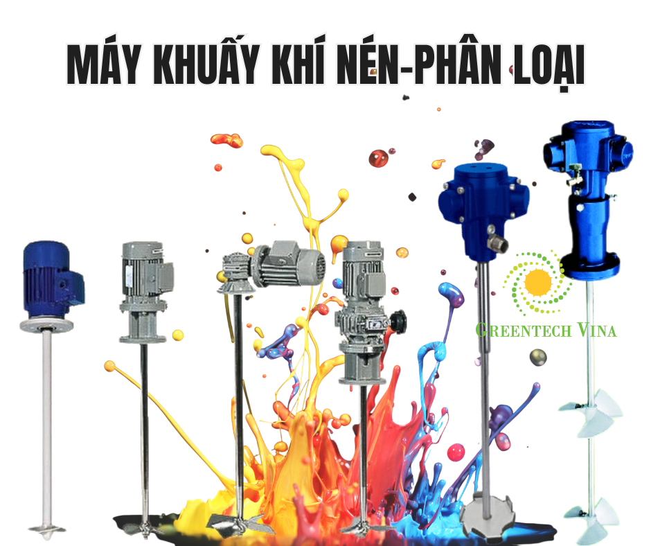 Phân loại máy khuấy khí nén phổ biến trên thị trường