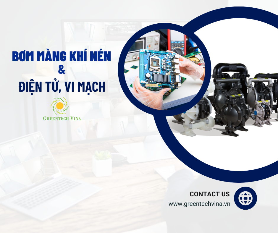 Ứng dụng của bơm màng trong ngành điện tử, vi mạch