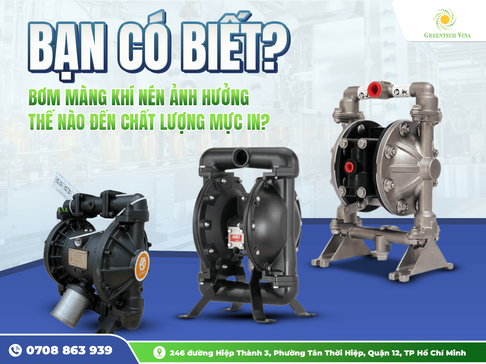 BẠN CÓ BIẾT BƠM MÀNG KHÍ NÉN ẢNH HƯỞNG THẾ NÀO ĐẾN CHẤT LƯỢNG MỰC IN