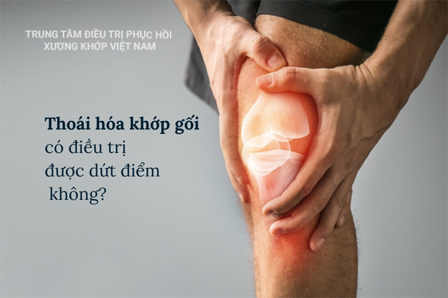 Phương pháp điều trị Thoái hóa khớp an toàn, hiệu quả lâu dài