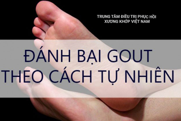 Đánh bại Gout theo cách tự nhiên