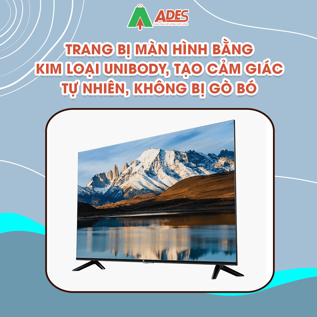 Smart Tivi Xiaomi EA43 43inch man hinh kim loai Unibody