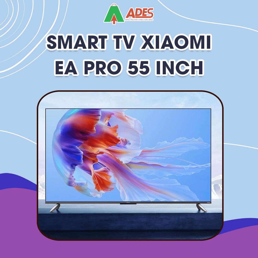 Smart Tivi Xiaomi EA Pro 55 inch