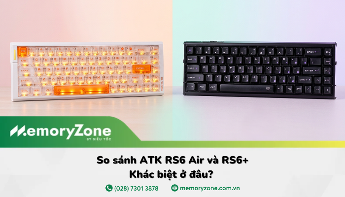 So sánh ATK RS6 Air và RS6+: Nên mua bàn phím nào?