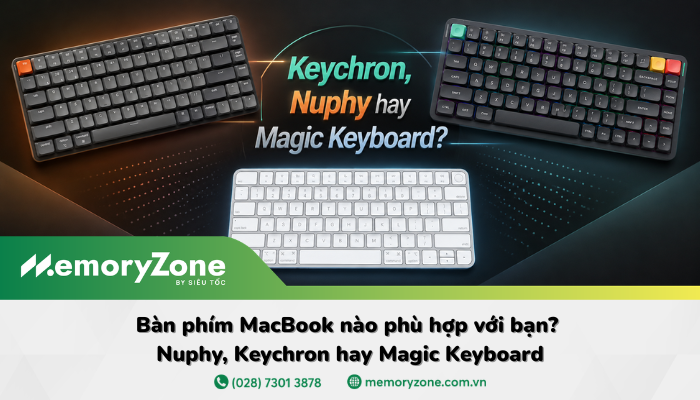 Bàn phím MacBook nào phù hợp với bạn? Nuphy, Keychron hay Magic Keyboard