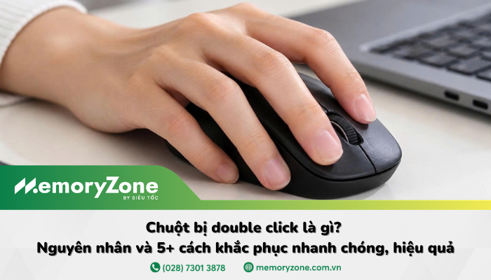 Chuột bị double click là gì? Nguyên nhân và cách khắc phục