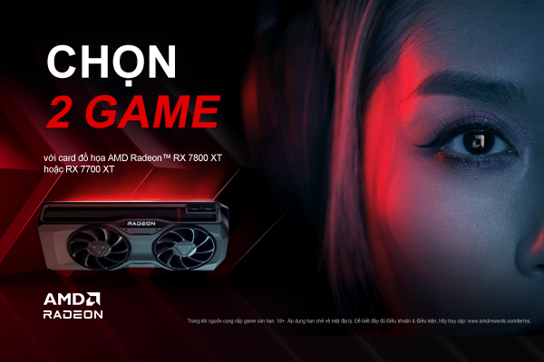 CTKM Tặng code game khi sở hữu VGA Radeon™ RX 7800XT hoặc RX 7700XT