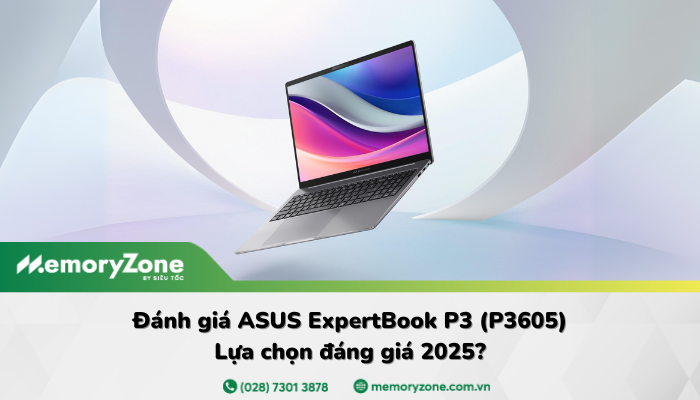 Đánh giá ASUS ExpertBook P3 (P3605): Lựa chọn đáng giá 2025?