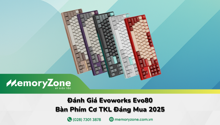 Đánh giá Evoworks Evo80: Liệu có xứng đáng là 