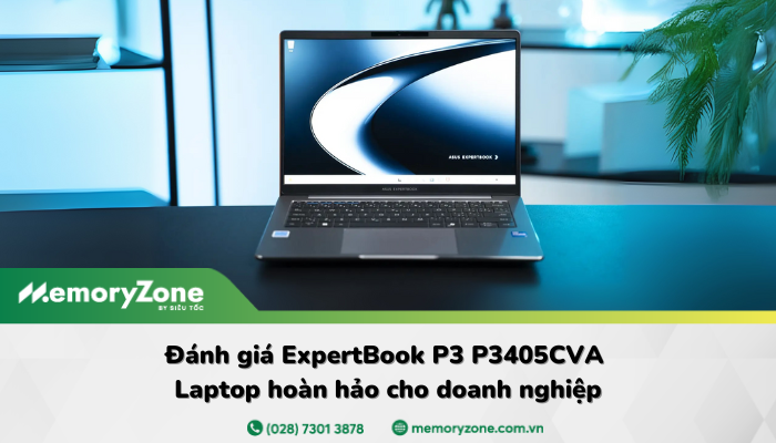 Đánh giá ExpertBook P3 P3405CVA: Laptop doanh nghiệp nhỏ gọn, bền bỉ