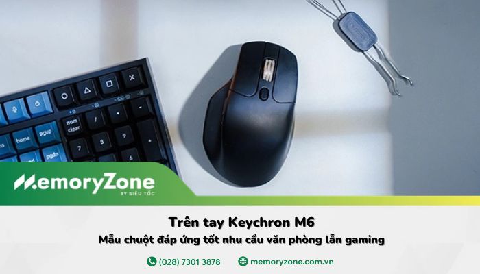 Trên tay Keychron M6: Mẫu chuột đáp ứng tốt nhu cầu văn phòng lẫn gaming
