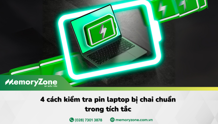 4 cách kiểm tra pin laptop siêu đơn giản, nhanh chóng