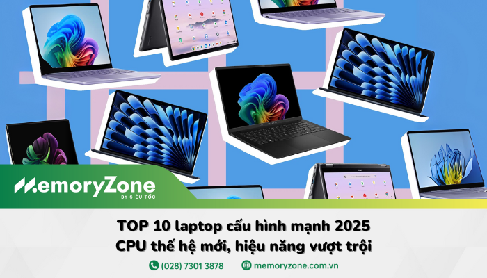 Top 10 laptop cấu hình mạnh hiệu năng cao, giá cực tốt 2025