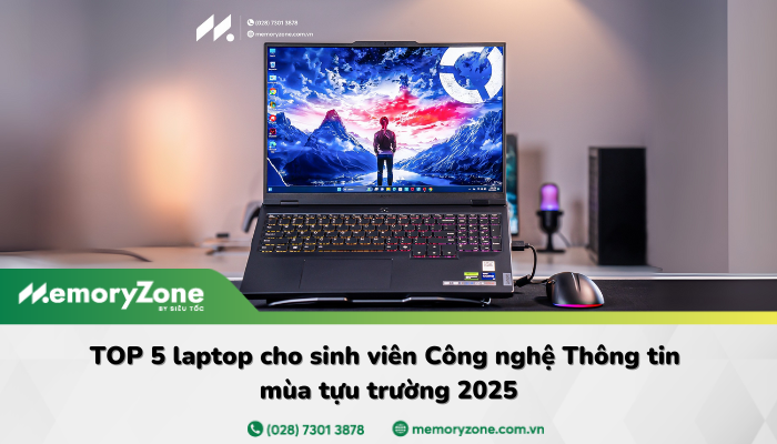 Gợi ý laptop cho sinh viên công nghệ thông tin mùa tựu trường 2025