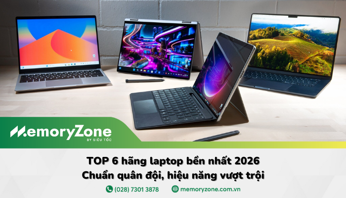 TOP 6 hãng laptop bền nhất 2026: Chuẩn quân đội, hiệu năng vượt trội