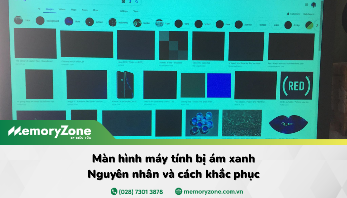 Khắc Phục Lỗi Màn Hình Máy Tính Bị Ám Xanh Ngay Tại Nhà