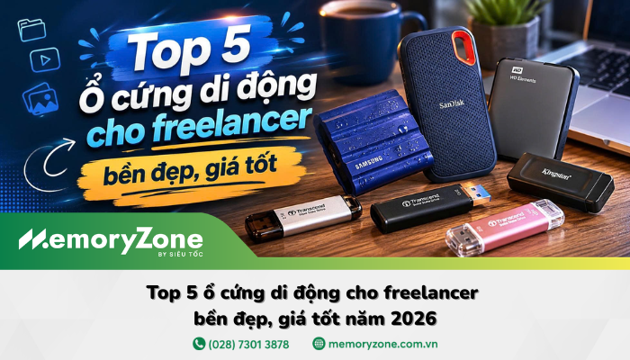 Top 5 ổ cứng di động cho freelancer bền đẹp, giá tốt năm 2026