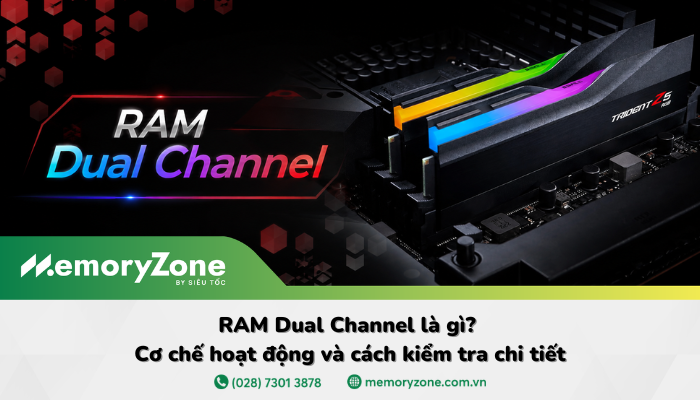 RAM Dual Channel là gì? Cách kiểm tra và nâng cấp mới